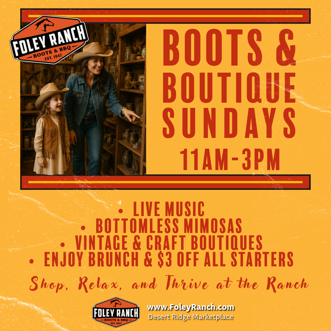 Boots & Boutique Sundays at Foley Ranch - Desert Ridge Marketplace